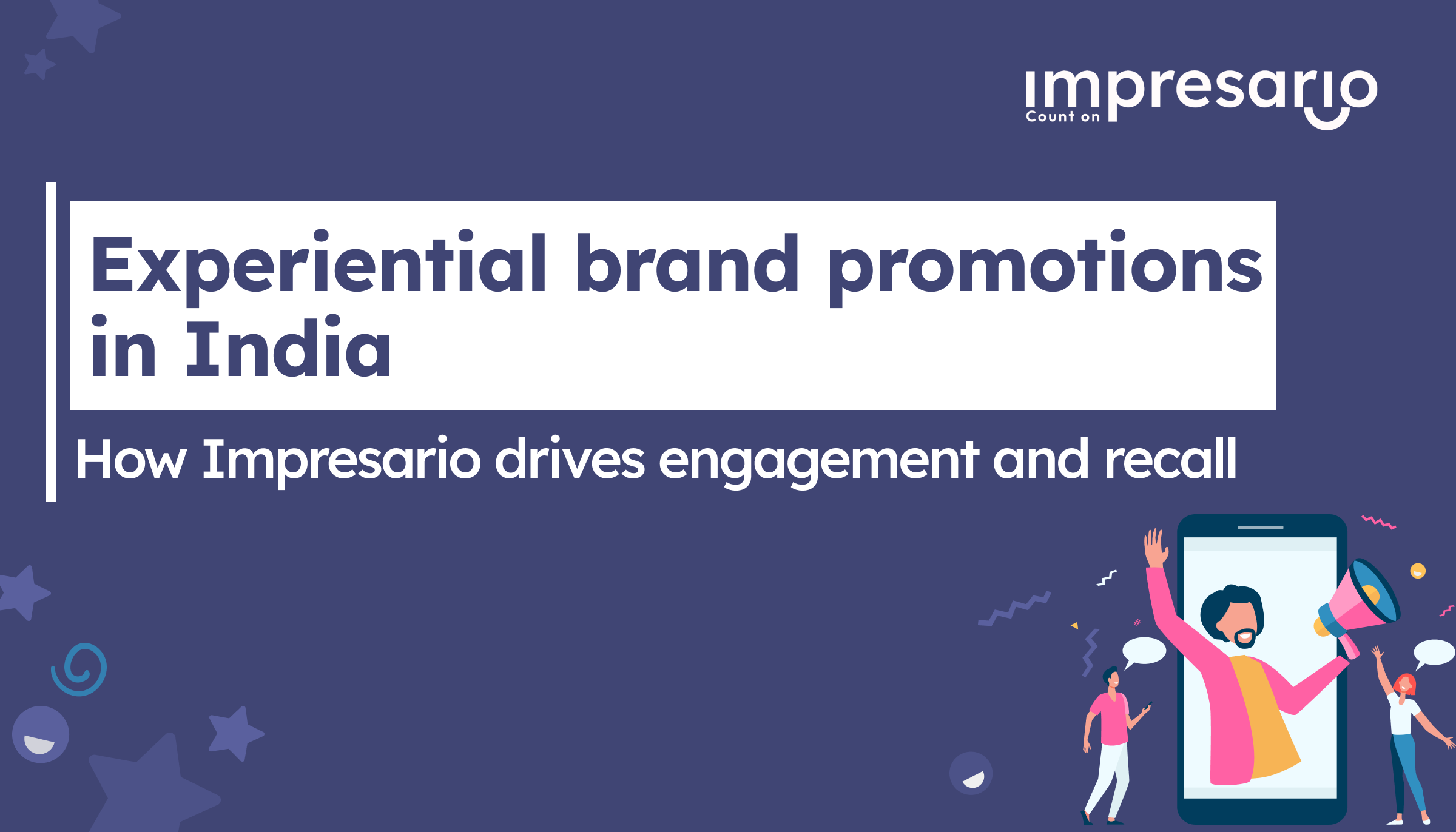 Experiential Brand Promotions in India: How Impresario Drives Engagement and Recall